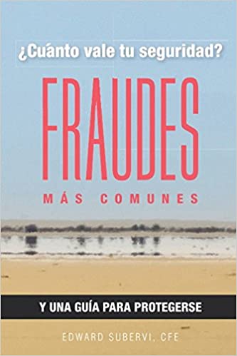 ¿Cuánto Vale Tu Seguridad? - Fraudes Más Comunes